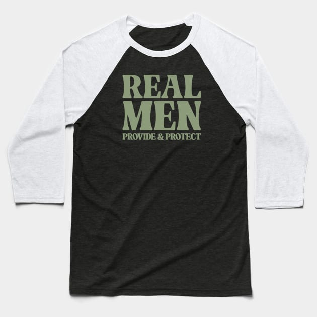 Real Men Protect & Provide - Inspirational Baseball T-Shirt by Vector-Artist